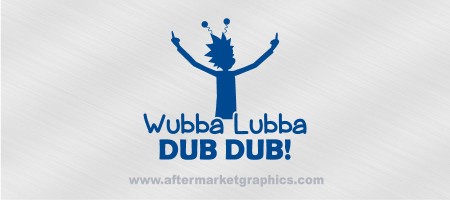 Rick and Morty Wubba Lubba Dub Dub 05 Decal